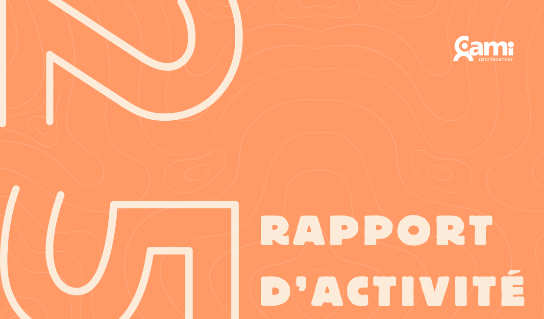 Rapport d'activité de la CAMI Sport & Cancer 2025